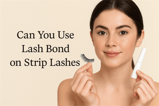 Can You Use Lash Bond on Strip Lashes?