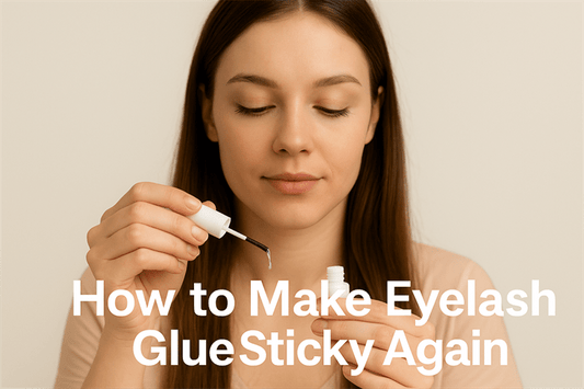 How to Make Eyelash Glue Sticky Again