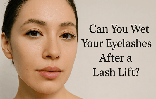 Can You Wet Your Eyelashes After a Lash Lift?